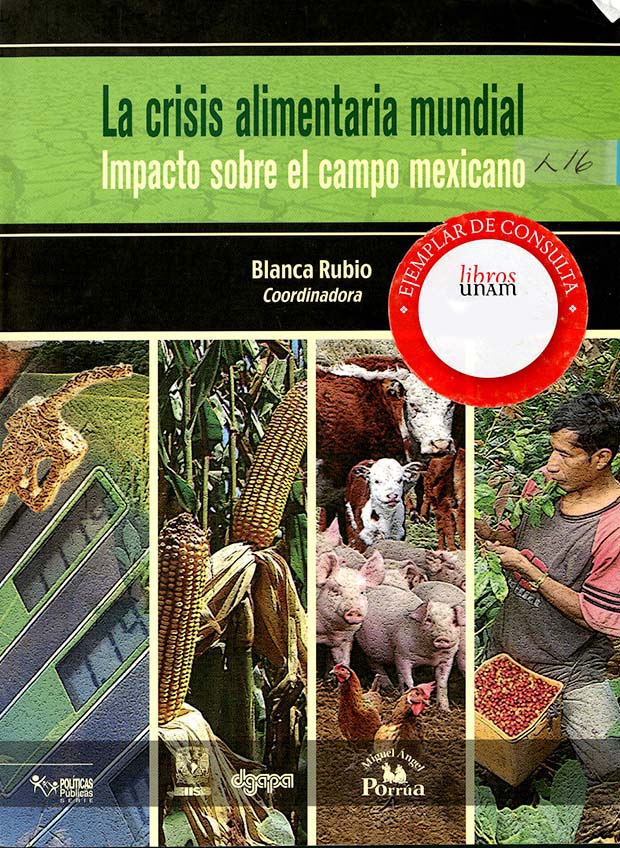 La crisis alimentaria mundial. Impacto sobre el campo mexicano