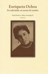 Enriqueta Ochoa. En cada latido, un monte de zozobra