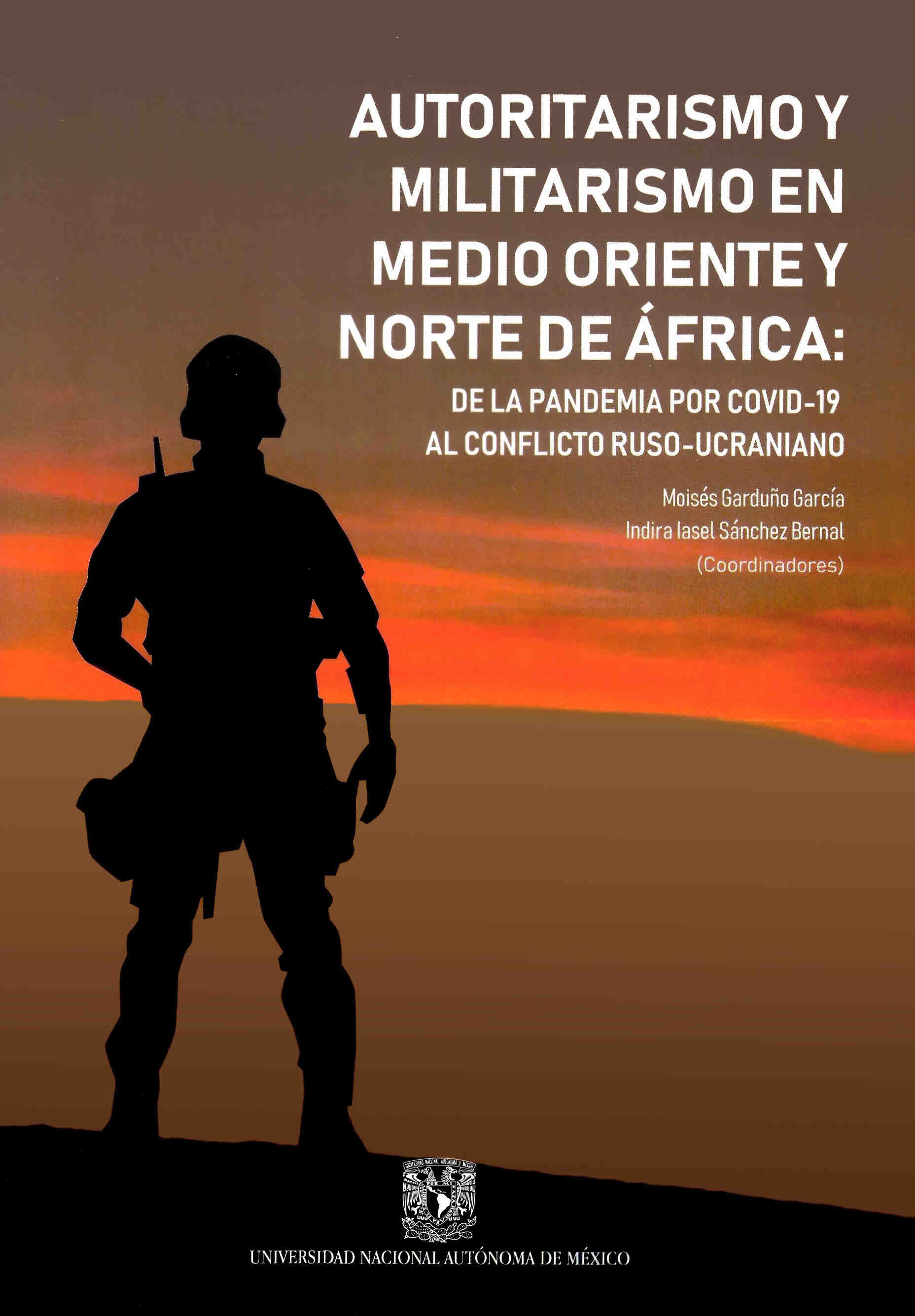 Autoritarismo y militarismo en Medio Oriente y Norte de África: de la pandemia por COVID 19 al conflicto ruso-ucraniano