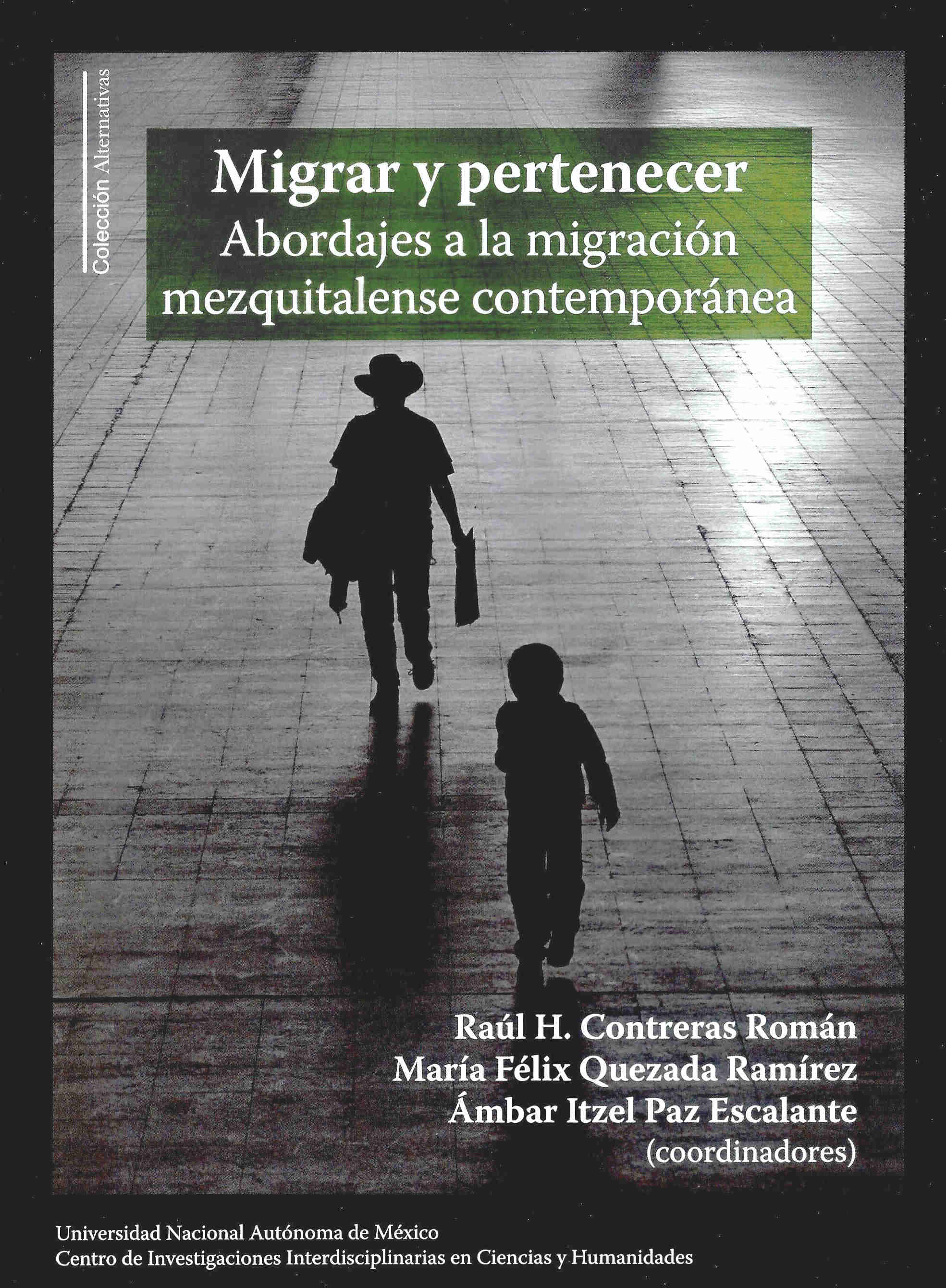 Migrar y pertenecer. Abordajes a la migración mezquitalense contemporánea