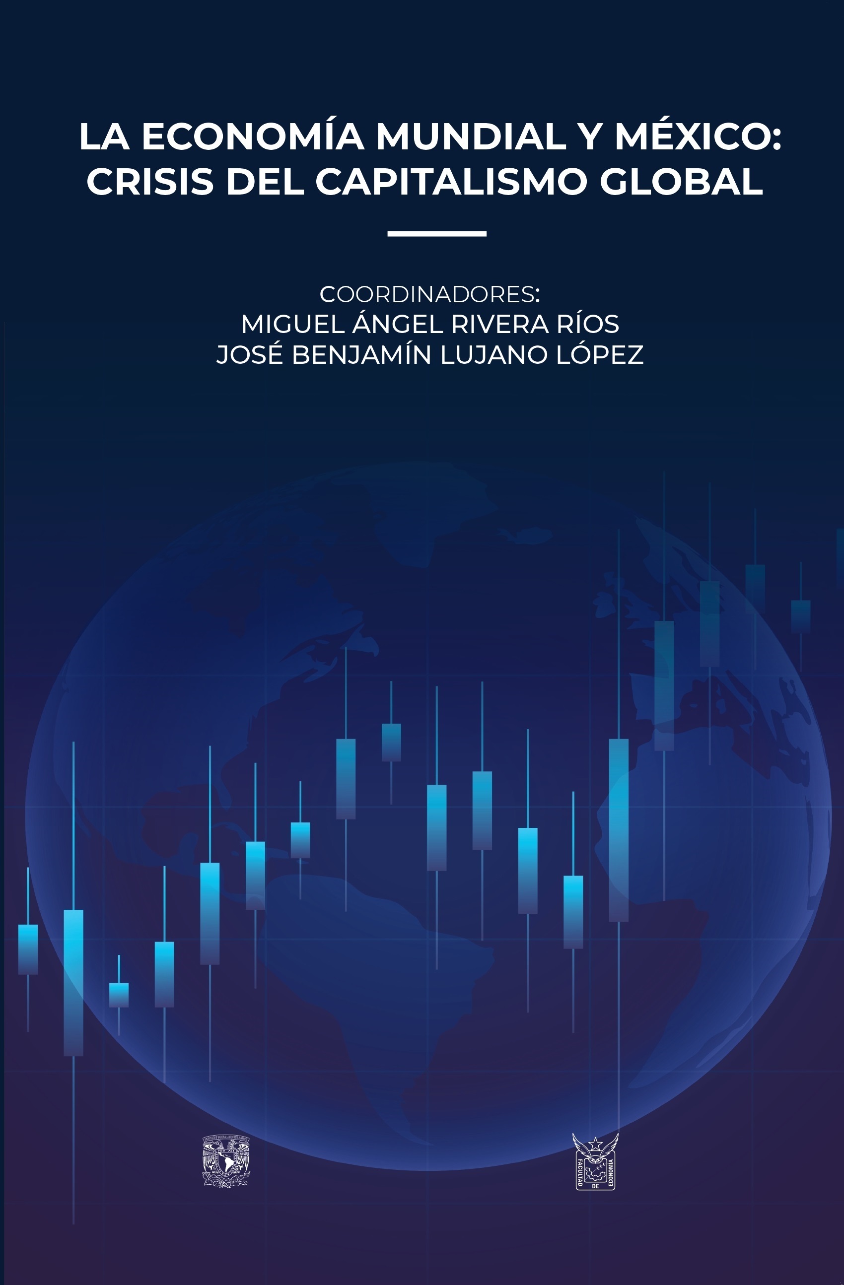 La economía mundial y México: crisis del capitalismo global