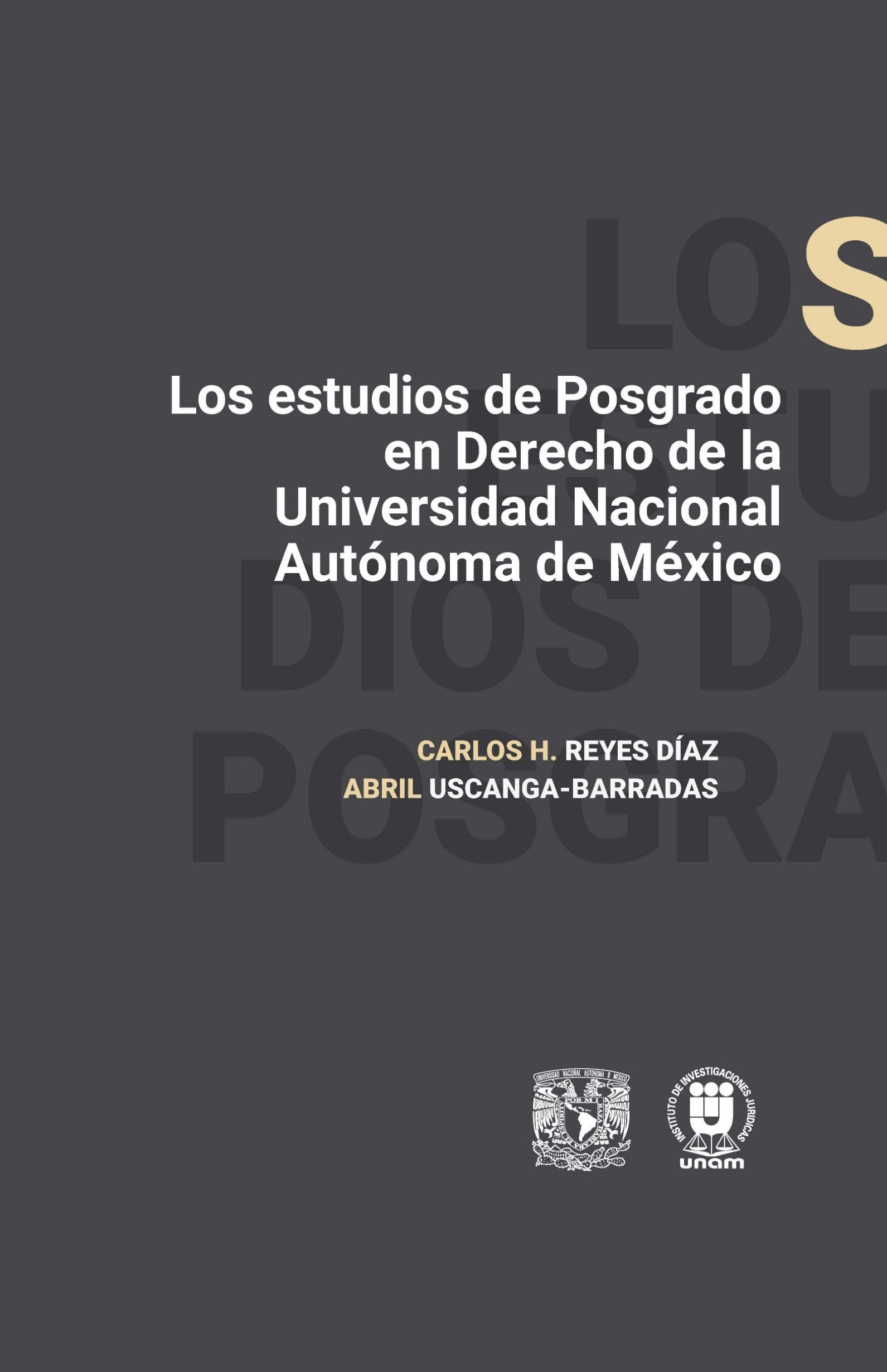 Los estudios de Posgrado en Derecho de la Universidad Nacional Autónoma de México