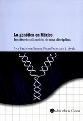 La genética en México. Institucionalización de una disciplina