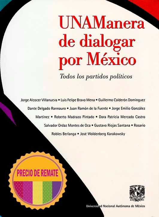 UNAManera de dialogar por México. Todos los partidos políticos