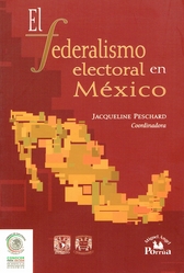El federalismo electoral en México
